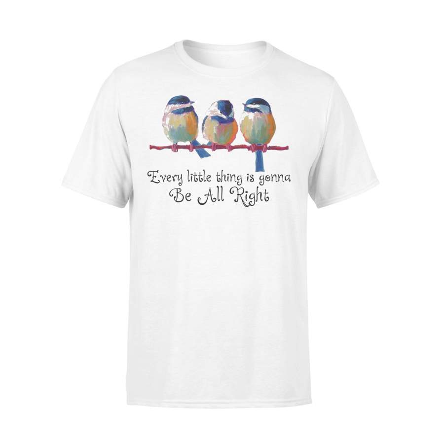 Bird Every Little Thing Be Alright T-shirt