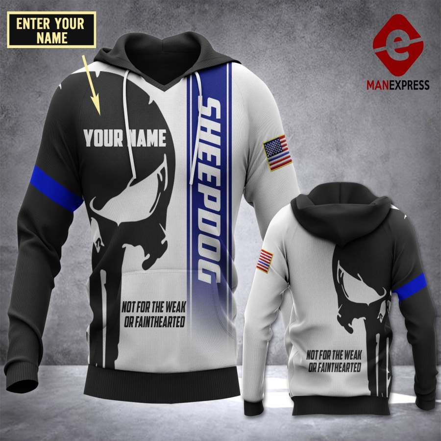 TT CUSTOMIZE SHEEPDOG – NOT FOR THE WEAK HOODIE PNS