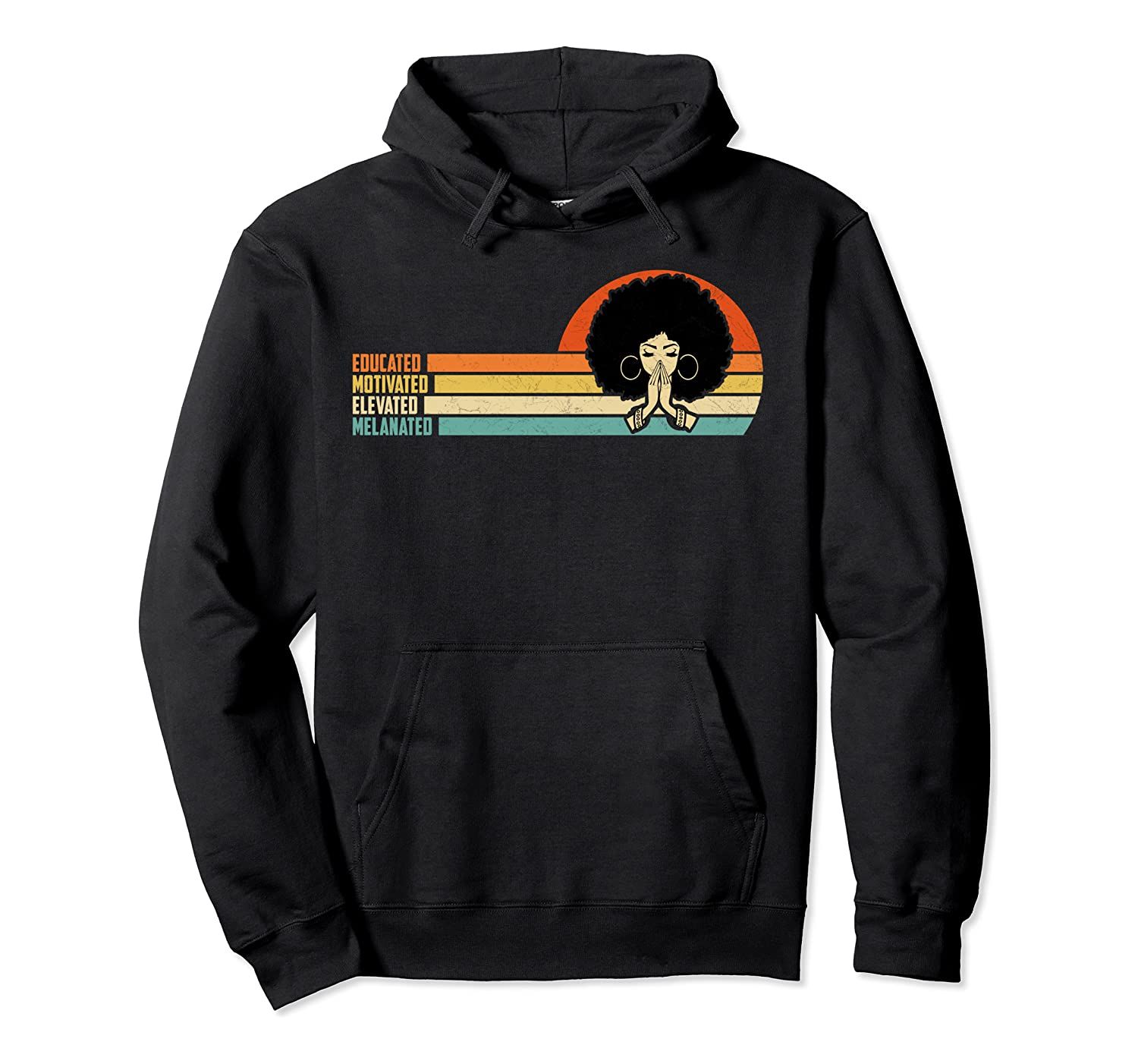 Educated Motivated African American Black Queen Melanin Pullover Hoodie, T-Shirt, Sweatshirt