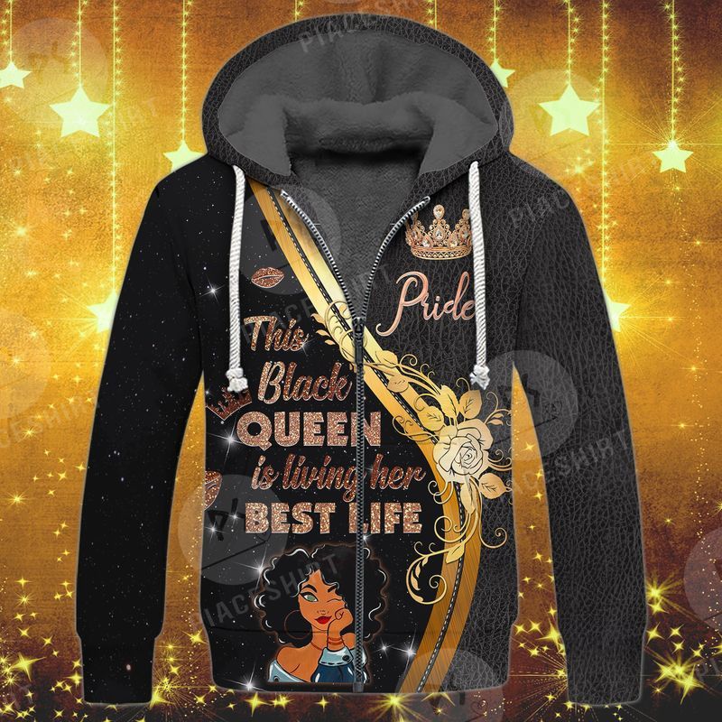 This Black Queen Is Living Her Best Life 3D Full Print Fleece Zipper