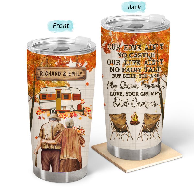 Fall Camping Old Couple Our Home Ain’T No Castle – Personalized Custom Tumbler