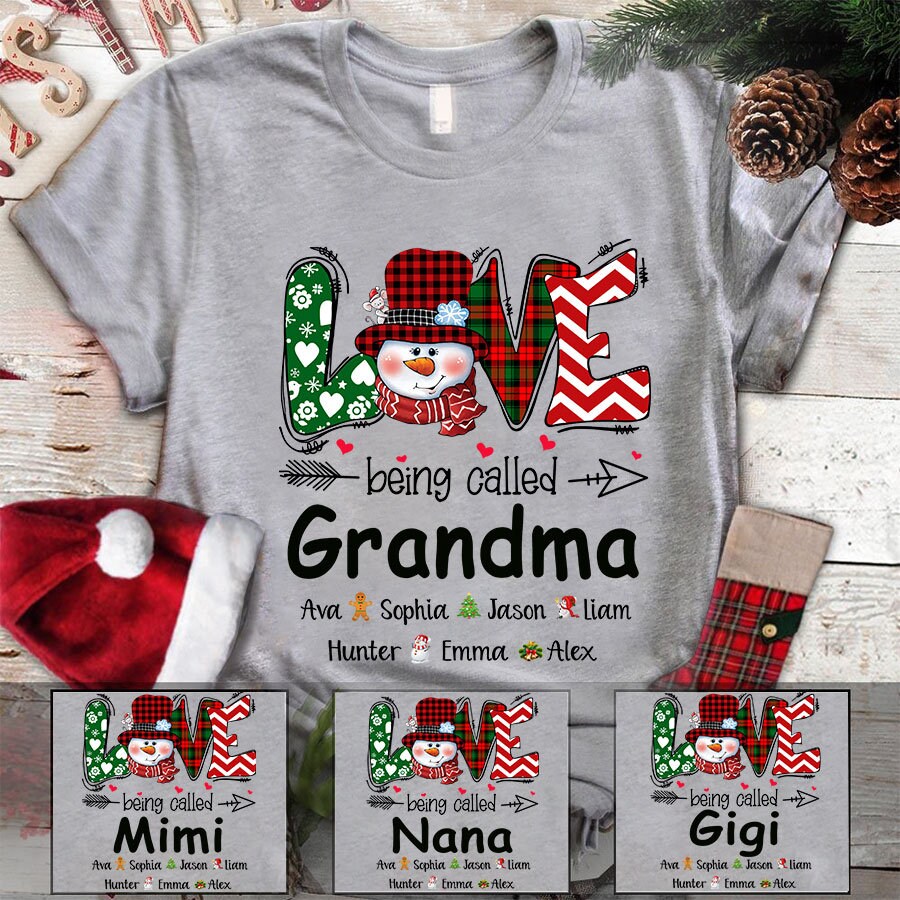 Personalized Love Being Callled Grandma Shirt, Christmas Grandma Shirt Custom Kidname, Xmas Snowman Custom Grandma Nana Mimi Shirt