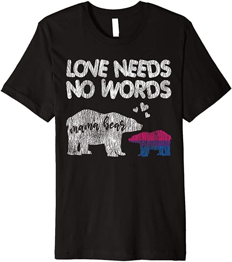 Vintage Mama Bear Love Needs No Words Proud Bisexual Mom Premium T-Shirt