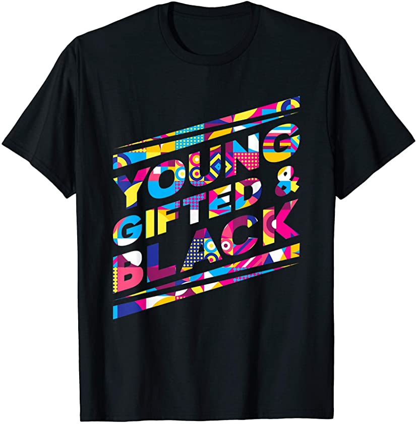 Young Gifted Black Pride African Black History Month T-Shirt