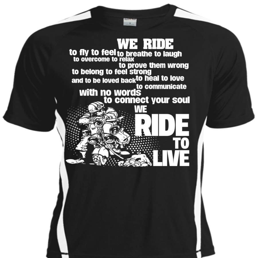 We Ride To Live T Shirt, We Ride To Fly T Shirt, Cool Shirt