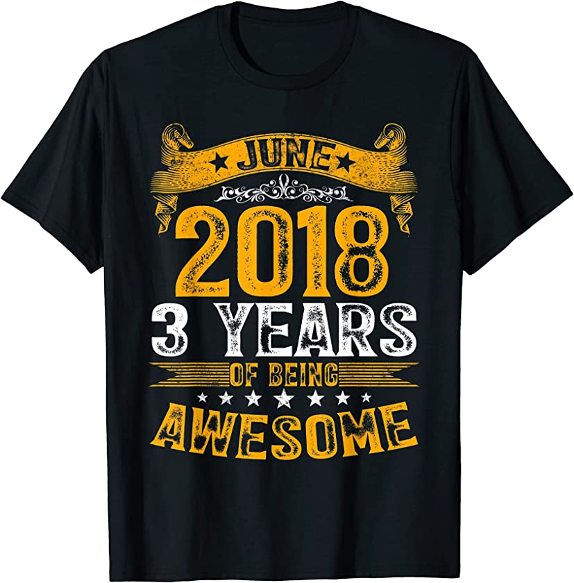 Vintage June 2018 3 Years Of Being Awesome Boys Girls T-Shirt