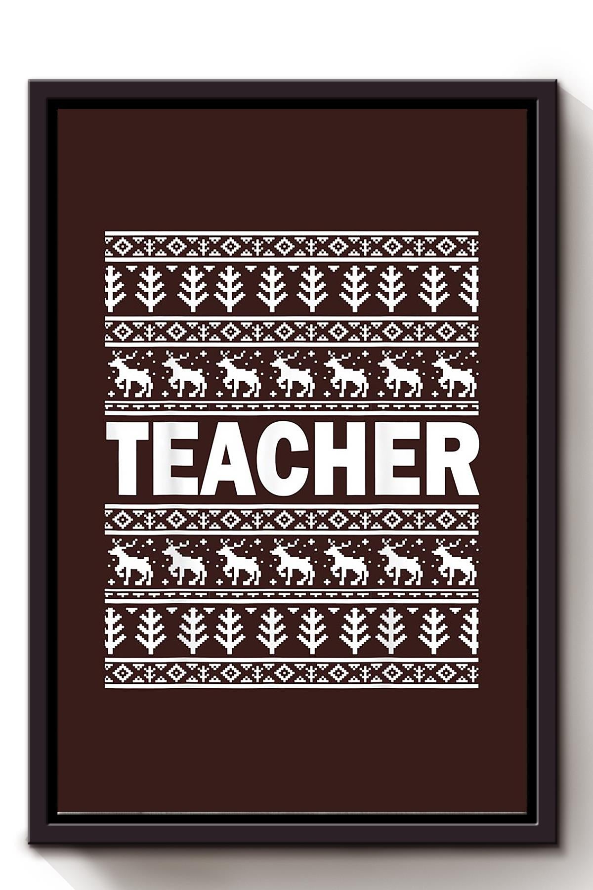 Teacher Ugly Christmas Sweaters Matching Family Fu Wall Art Gift For Teacher Christmas Framed Matte Canvas