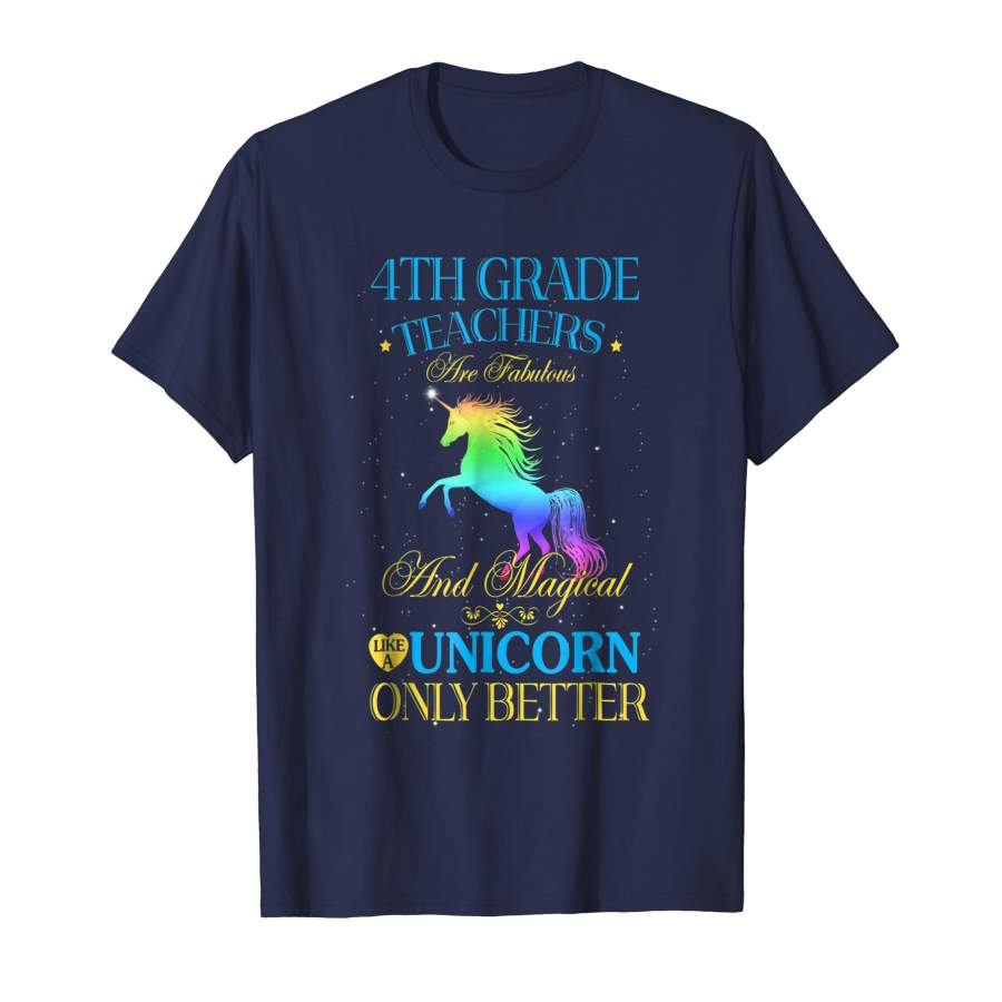 4th Grade Teacher Are Fabulous Unicorn Back To School Shirt