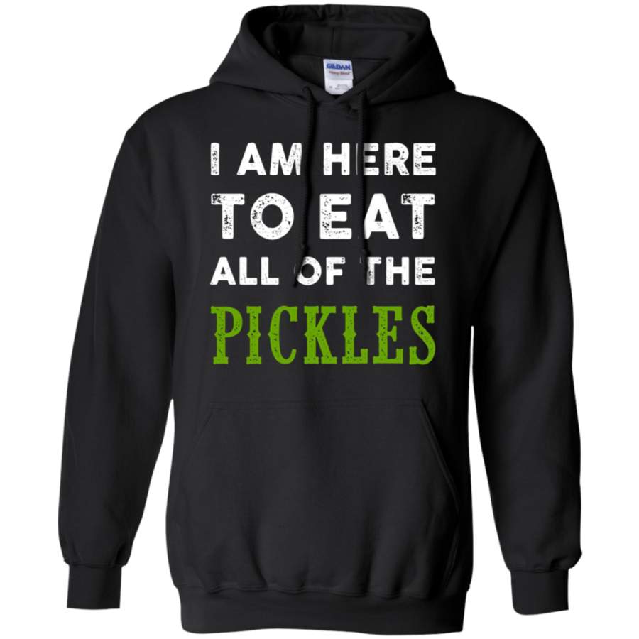 AGR I’m here to eat all of the pickles Hoodie