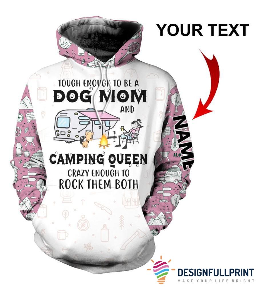 Gift For Camping Lover Tough Enough To Be A Dog Mom And Camping Queen Personalized Unisex Hoodie