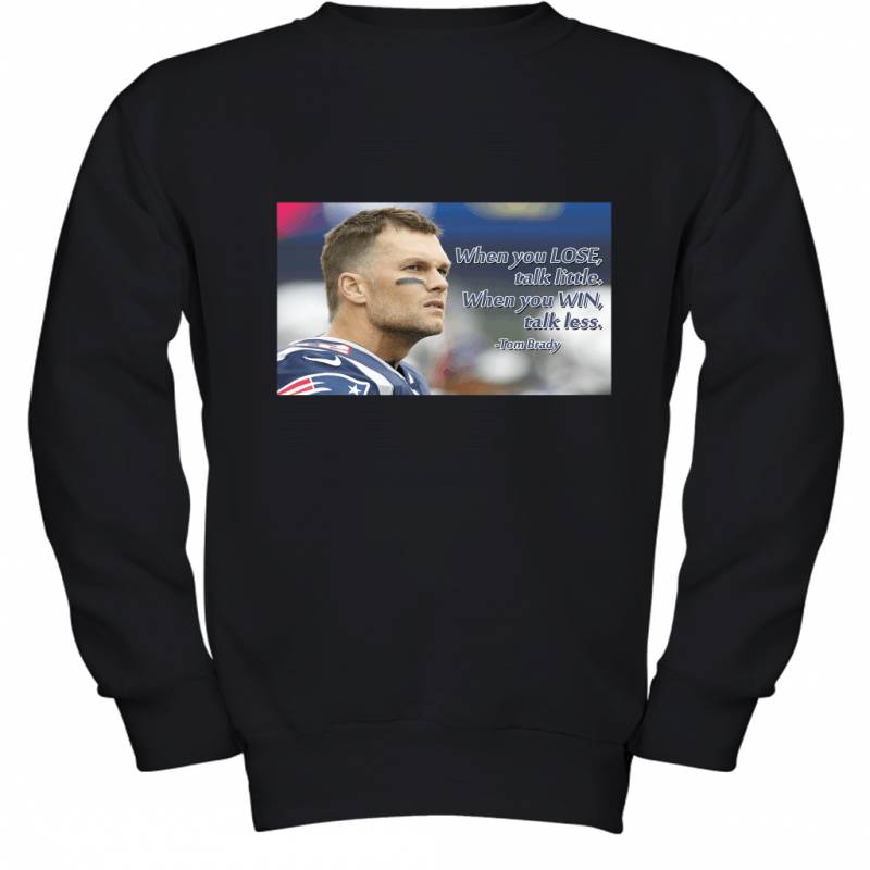 Tom Brady Quote Decorations New England Patriots Youth Sweatshirt