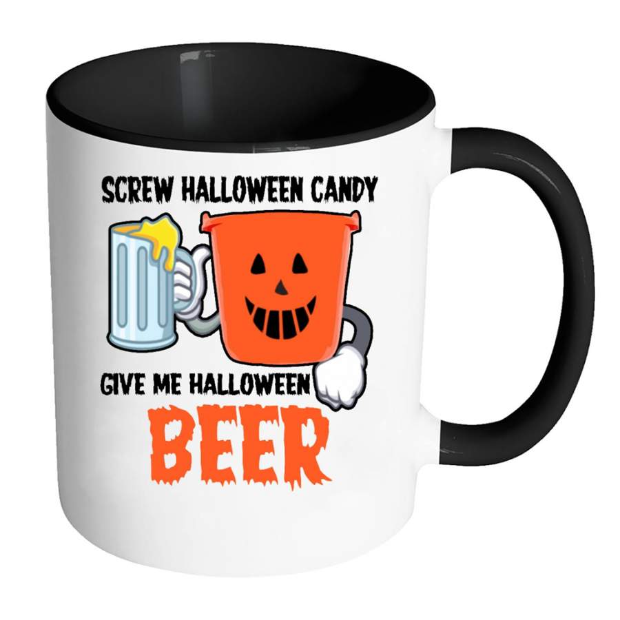 Screw Halloween Candy Give Me Halloween Beer W – Full-Wrap Coffee Colors Accent Mug