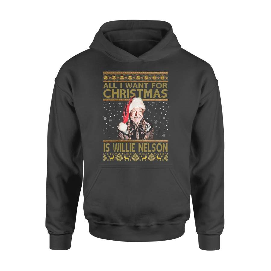 All I Want For Christmas Is Willie Tee Nelson Love Xmas Gift Hoodie T-Shirt