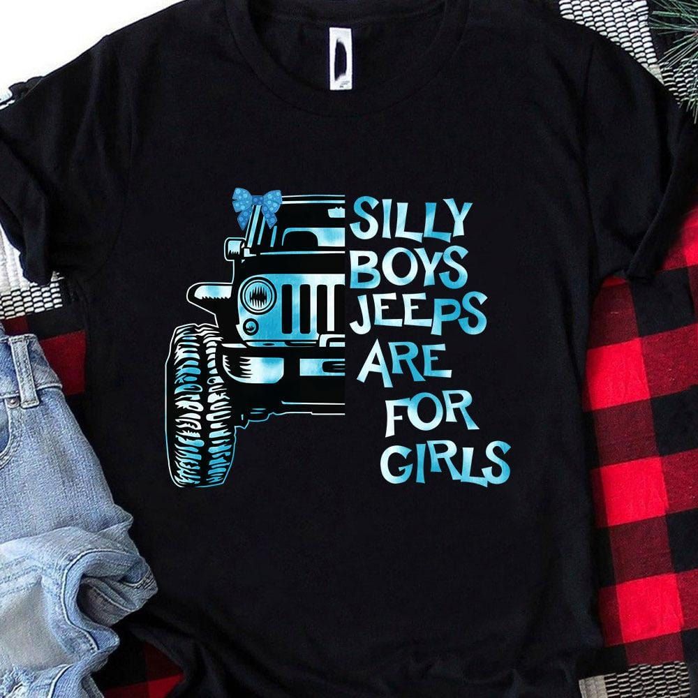 Silly Boys Jps Are For Girl Unisex T-Shirt #010921L