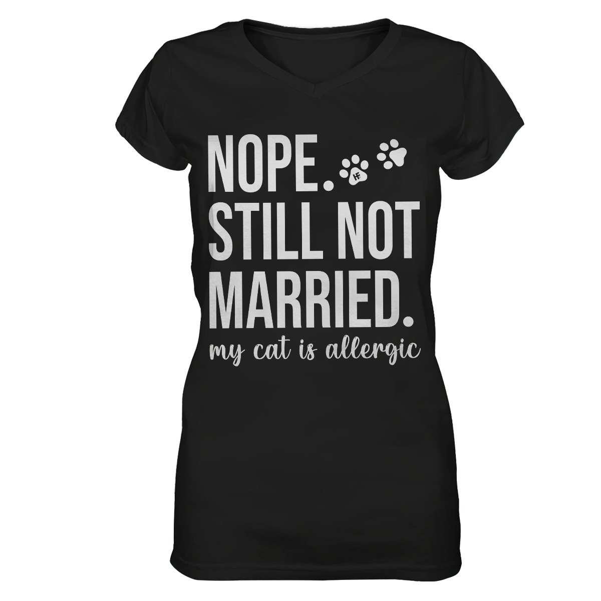 Nope Still Not Married My Cat Is Allergic Ez16 0503 Women V-Neck T-Shirt