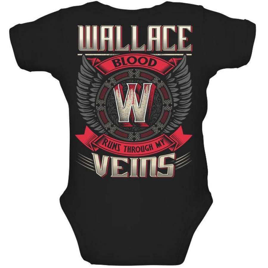 Wallace Blood Runs Through Veins Black Quote Name T-Shirt Baby Onesie