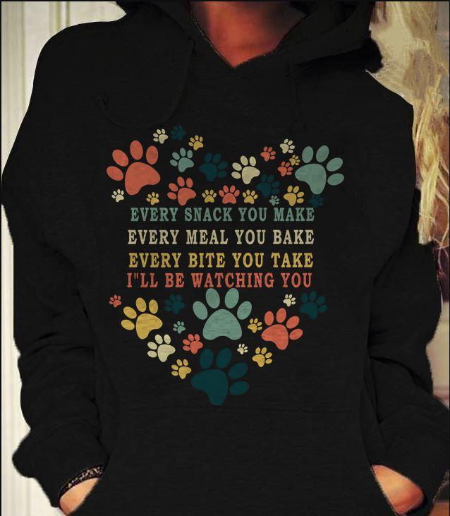 Every Snack You Make Every Meal You Bake Every Bite You Take I’ll Be Watching You Dog Lovers Gift Standard Hoodie