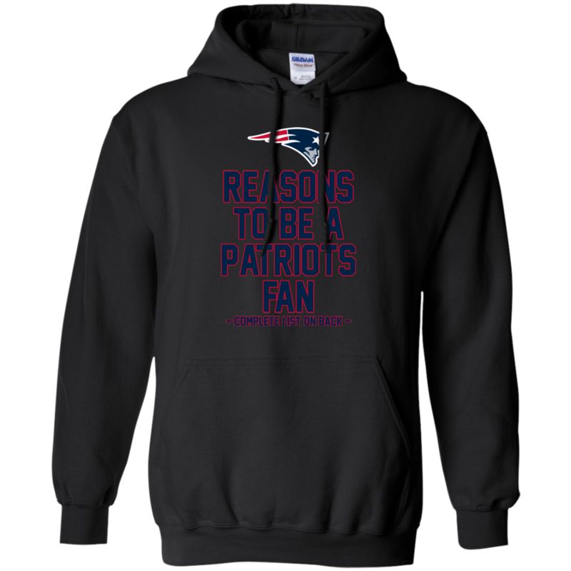 Reasons To Be A New England Patriots Fan Complete List On Back – Funny Shirts