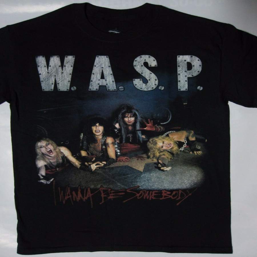 WASP – I Wanna Be Somebody T-shirt