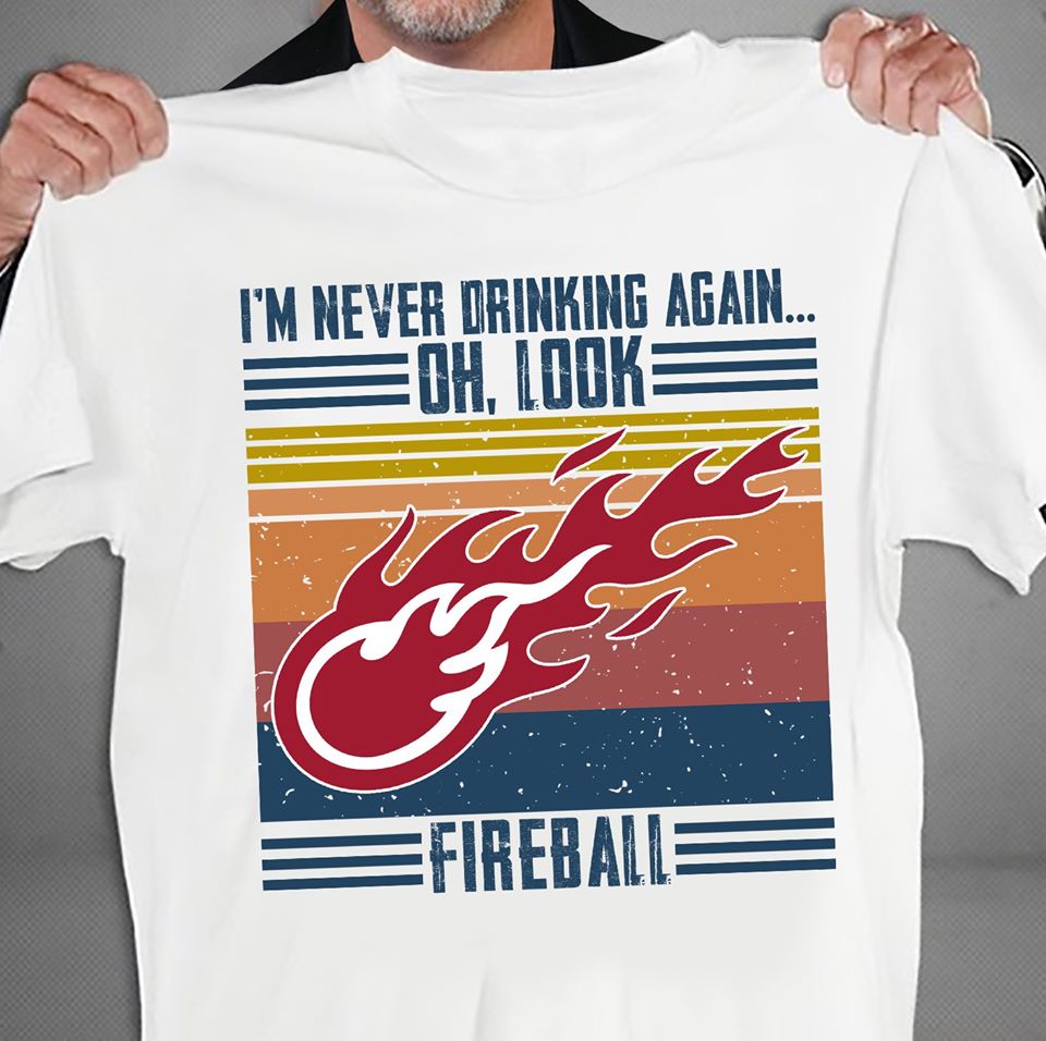 I’m Never Drinking Again Oh Look Fifeball Standard Men T-shirt