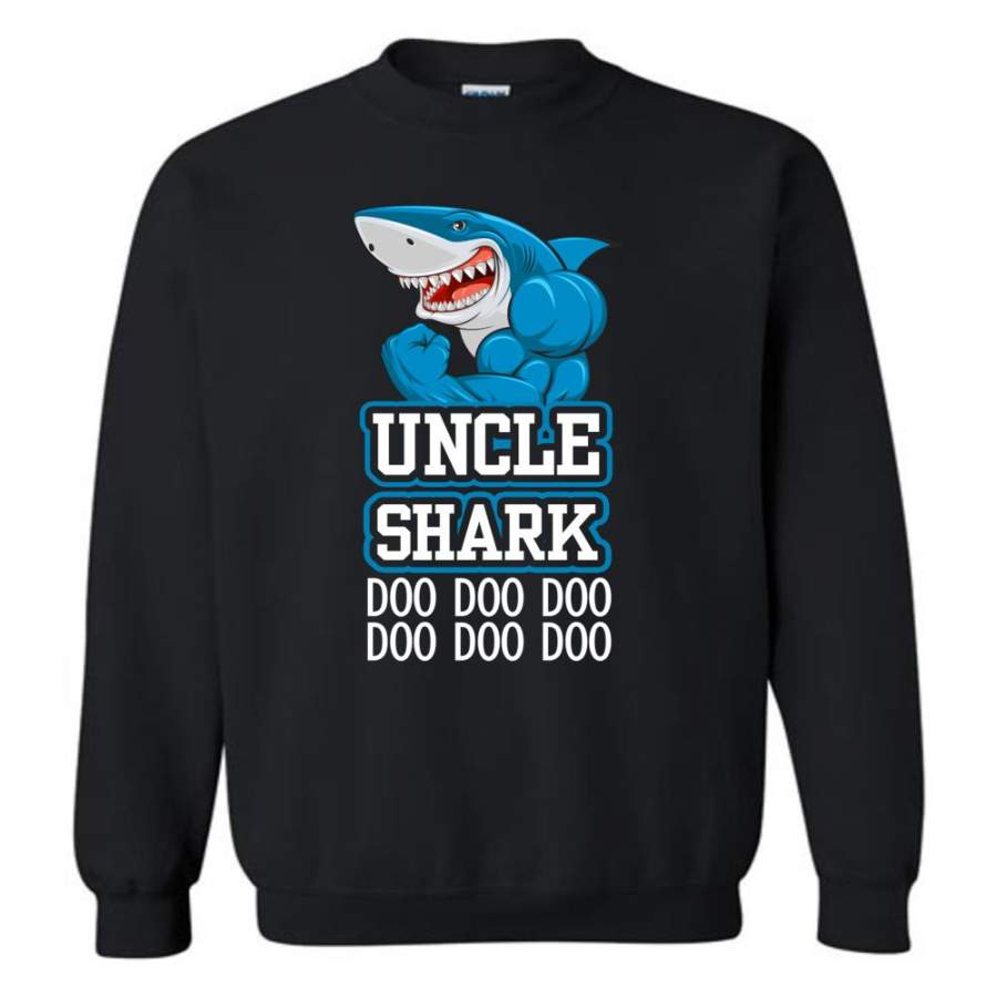 Uncle Shark Doo Doo Doo Doo Doo Doo – Sweatshirt