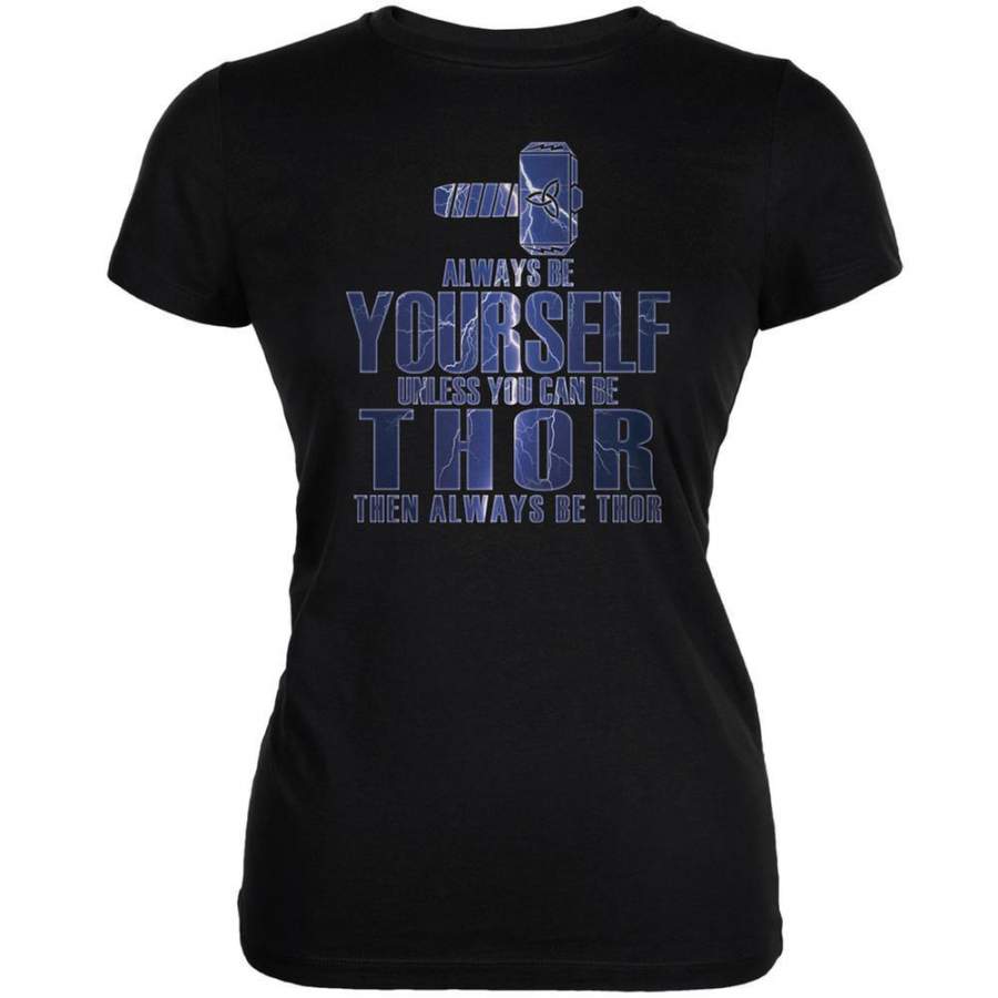 Always Be Yourself Thor Black Juniors Soft T-Shirt