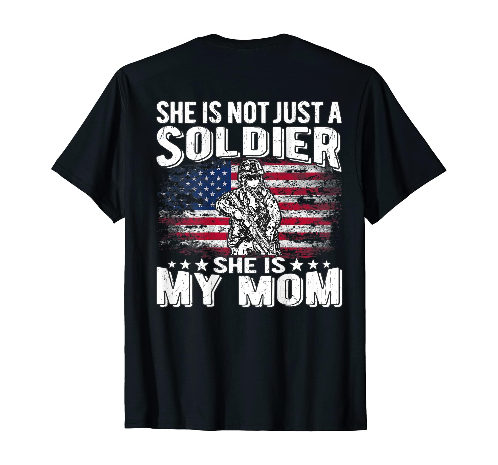 My Mom Is A Soldier – Patriotic Proud Military Son Daughter T-Shirt