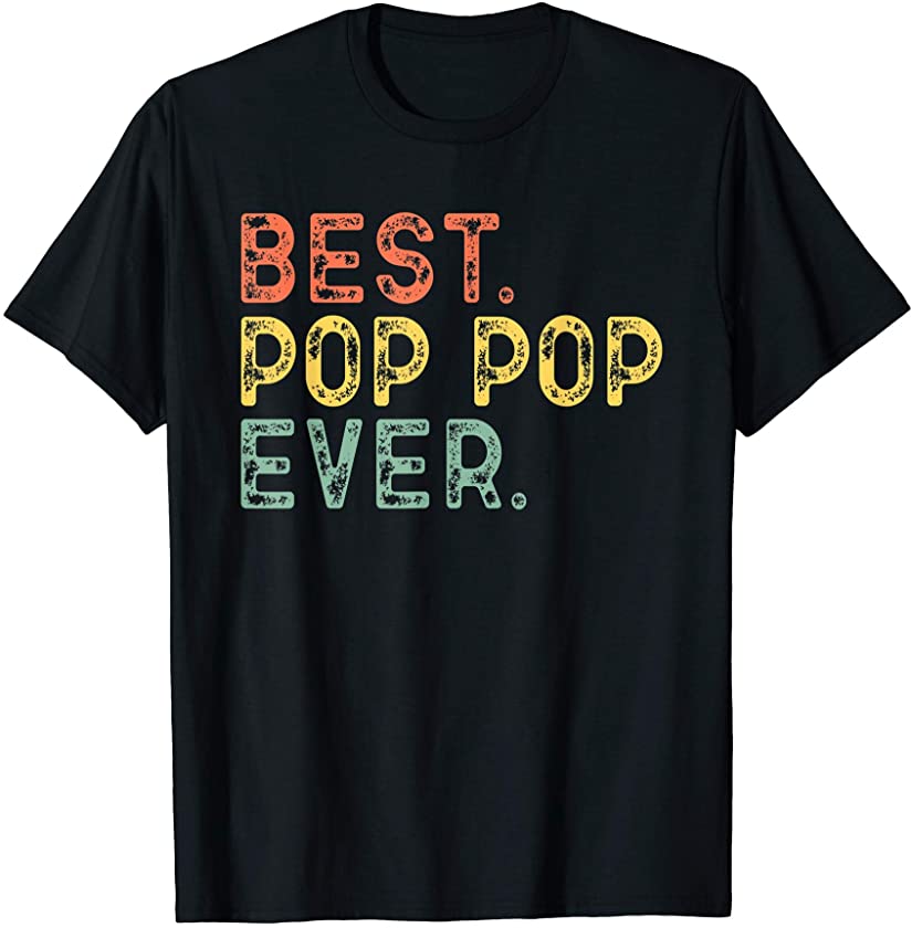 Best Pop-Pop Ever Vintage Gift Grandpa PopPop Father’s Day T-Shirt