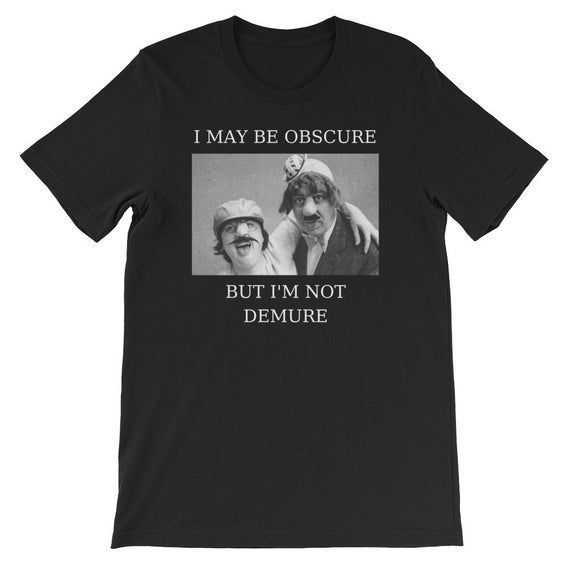 I May Be Obscure But I Not Demure Funny Short Sleeve Shirt