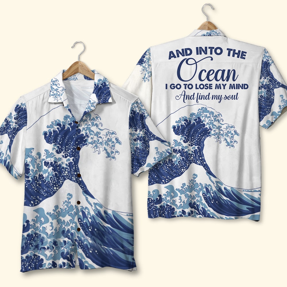 And Into The Ocean I Go To Lose My Mind Hawaii Gift For Surfing Lovers Ha30391