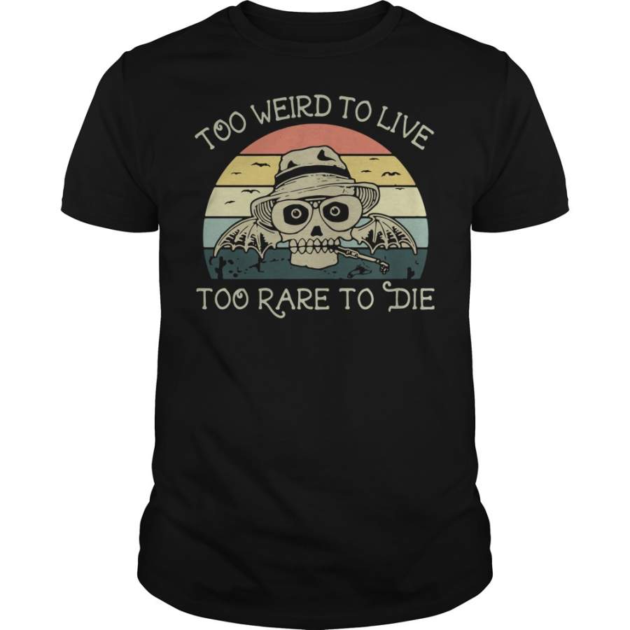 Skull Too Weird To Live Too Rare To Die Vintage T-Shirt