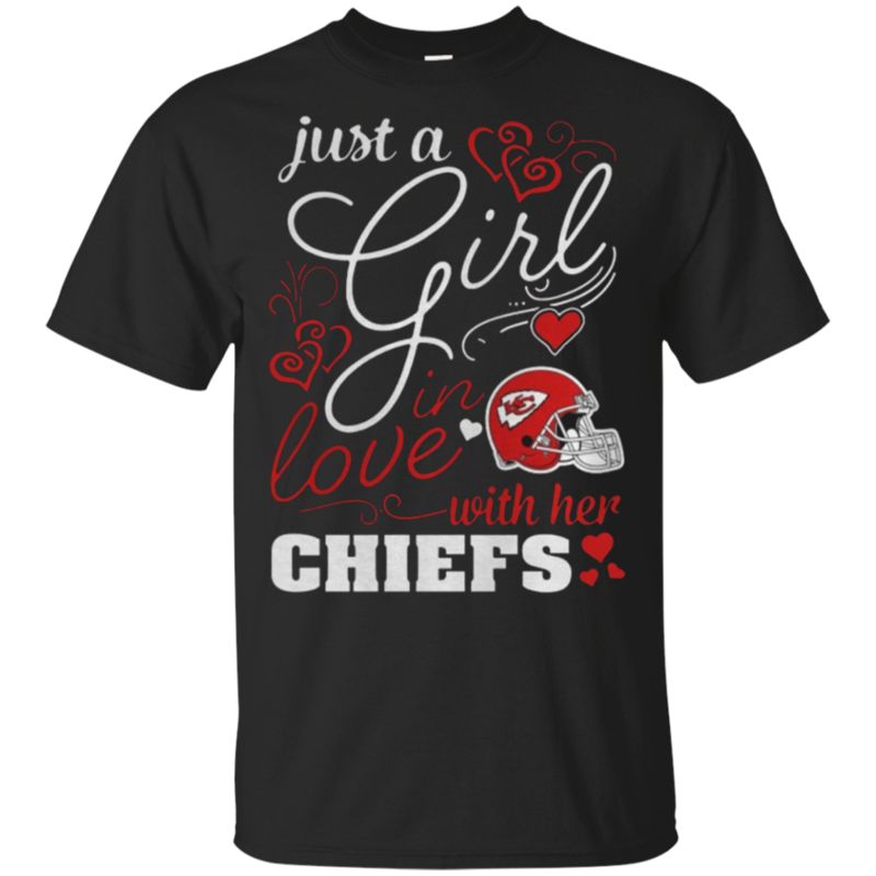 Just A Girl In Love With Her Kansas City Chiefs Shirts