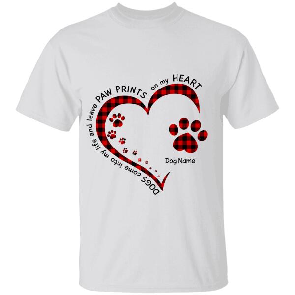 Dogs Come Into My Life And Leave Paw Prints On My Heart Personalized T-Shirt Ts-Nb775
