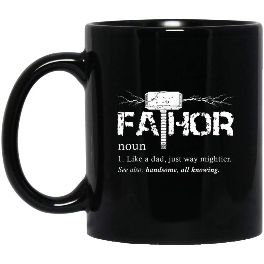 Viking Fa-Thor Shirt Like Dad Just Way Mightier Hero Black Mug