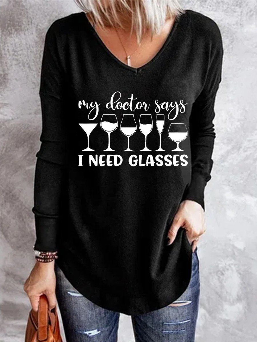 Women My Doctor Says I Need Glasses Funny Graphic Novelty Sarcastic V-Neck Long Sleeve Top