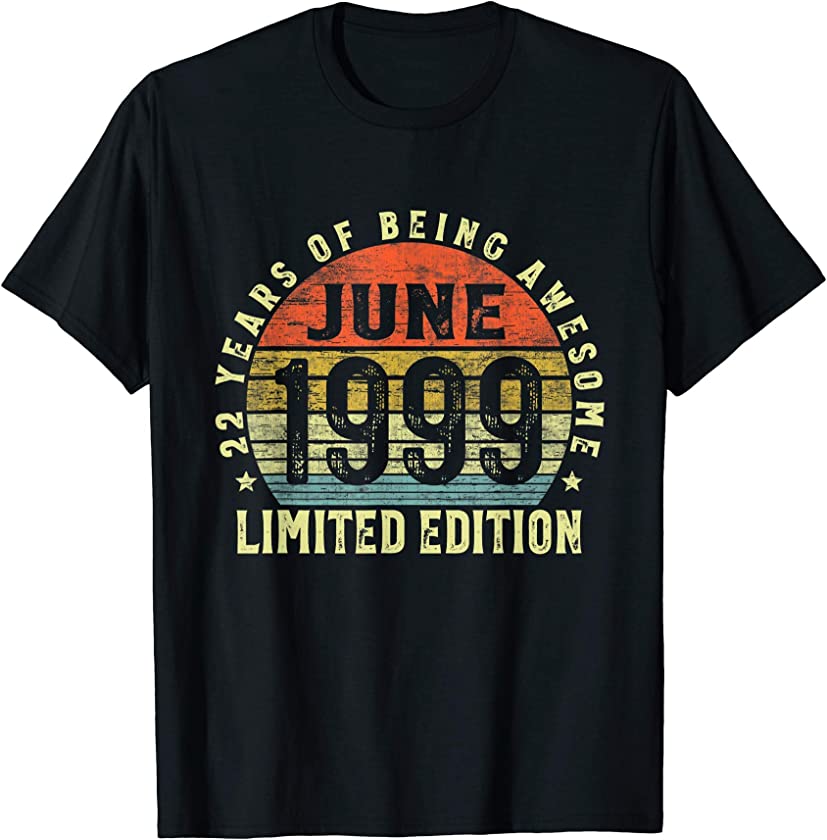 Vintage June 1999 Limited Edition 22 Years Old Gift 22nd T-Shirt