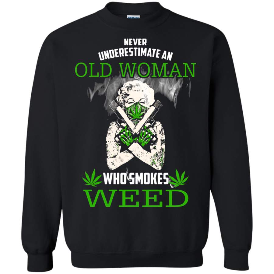 AGR Never Underestimate An Old Woman Who Smokes Weed Sweatshirt