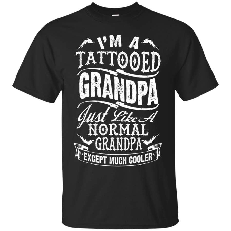 AGR Tattooed Grandpa Father Day Shirts I’m A TATTOOED Grandpa Much Cooler T-shirts Hoodies Sweatshirts