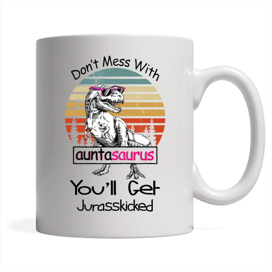 Don’t Mess With Auntasaurus You’ll Get Jurasskicked, Vintage Dinosaur – Full-Wrap Coffee White Mug