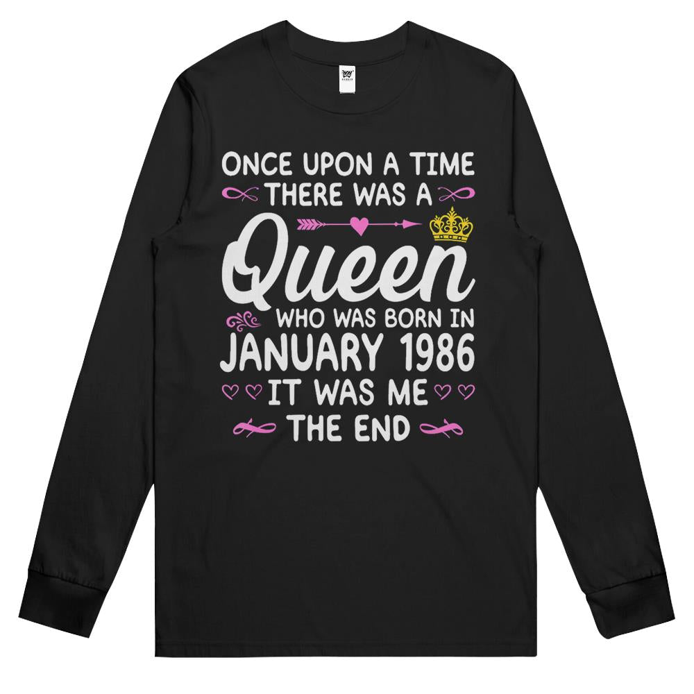 Once Upon A Time There Was A Queen. January 1986 Birthday Long Sleeve T Shirts