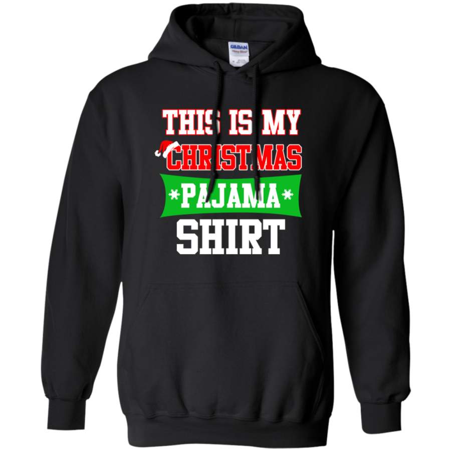This is my Christmas Pajama Shirt Funny Christmas gift G185 Gildan Pullover Hoodie 8 oz.