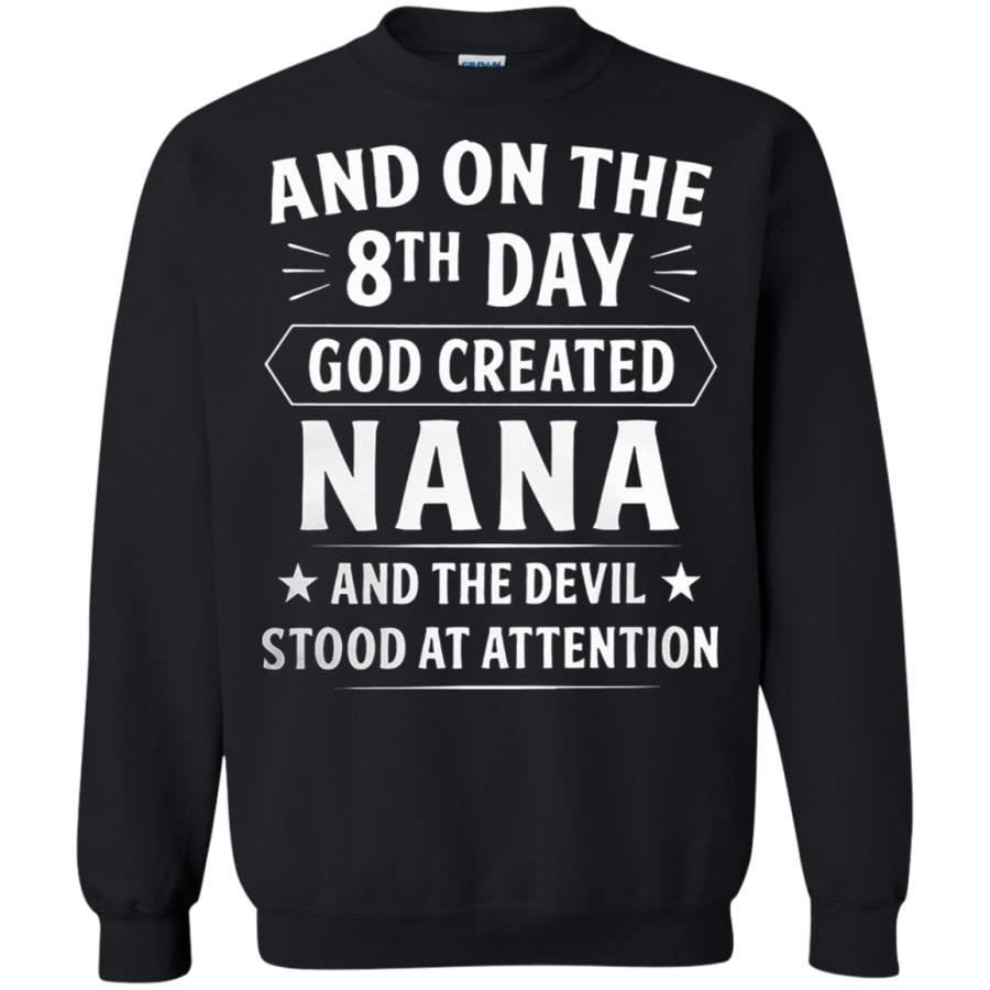 AGR On The 8th Day God Created Nana – Grandma Sweatshirt