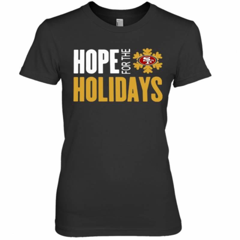 Hope For The Holiday San Francisco 49Ers 2020 Premium Women's T-Shirt