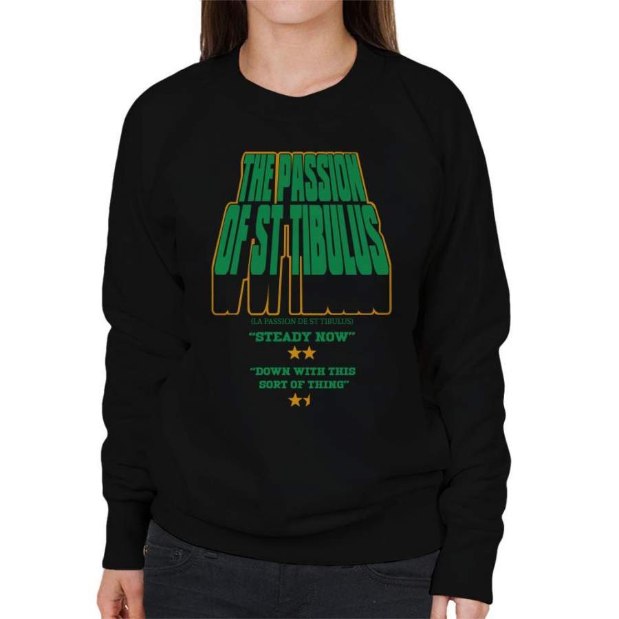 The Passion Of St Tibulus Movie Poster Father Ted Women’s Sweatshirt