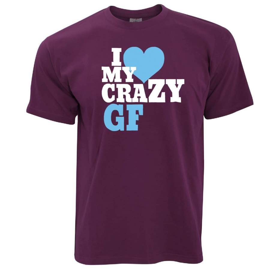 Fun Couples T Shirt I Love My Crazy Girlfriend