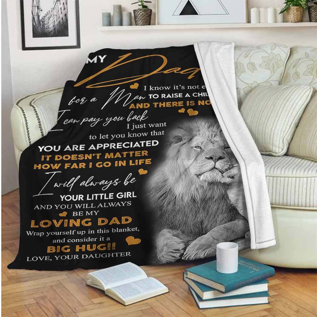 To My Dad – I Know It’S Not Easy For A Man To Raise A Child Father Blanket Gift For Dad From Daughter Birthday Gift Home Decor Bedding Couch Sofa Soft And Comfy Cozy