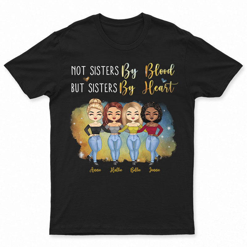 Not Sister By Bloods Bestie Gift – Personalized Custom T Shirt