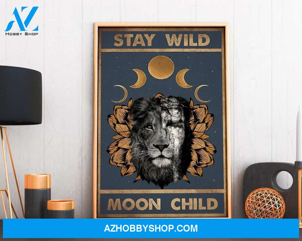 The Lion Stay Wild Moon Child Canvas And Poster