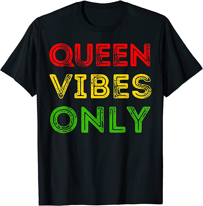 Queen Vibes Only Juneteenth Melanin Black Girl Magic Women T-Shirt