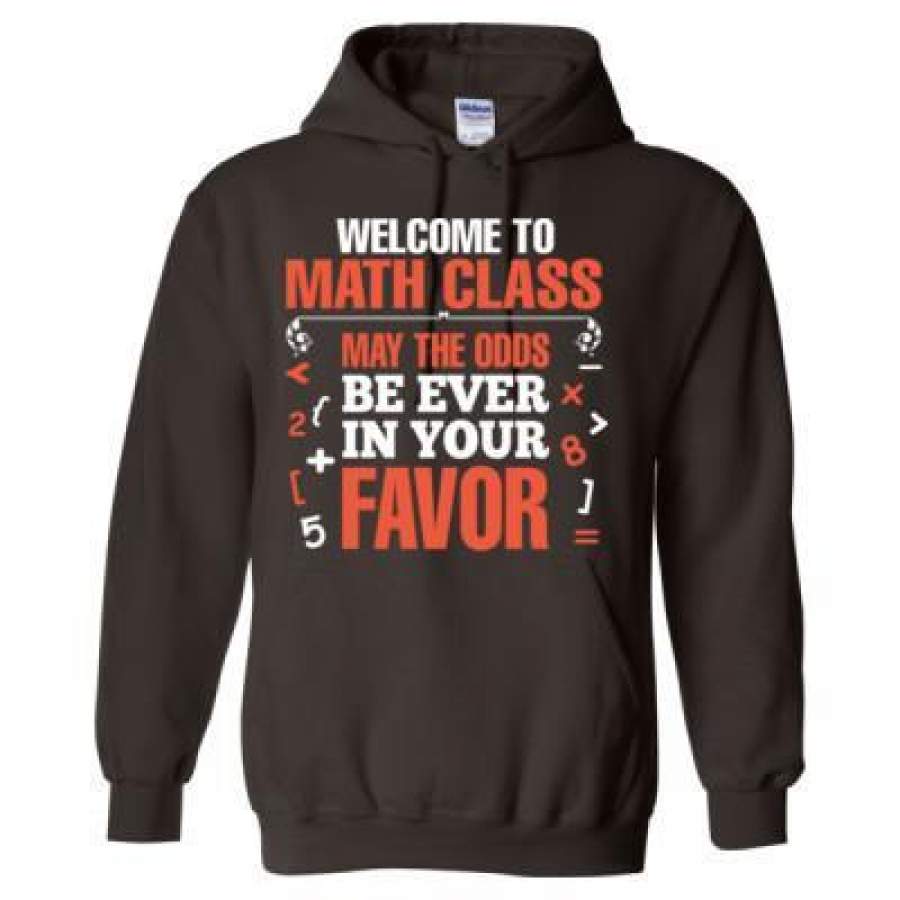 AGR Welcome To Math Class May The Odds Be Ever In Your Favor – Heavy Blend™ Hooded Sweatshirt